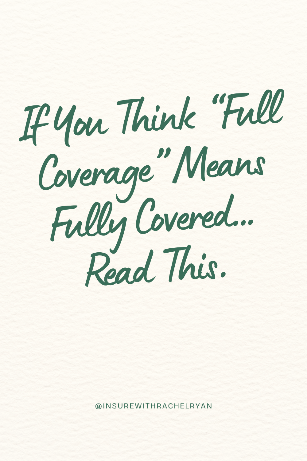 If You Think “Full Coverage” Means Fully Covered… Read This.